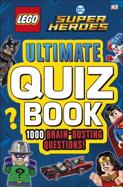 LEGO DC Comics Super Heroes Ultimate Quiz Book : 1000 Brain-Busting Questions, Paperback / softback Book