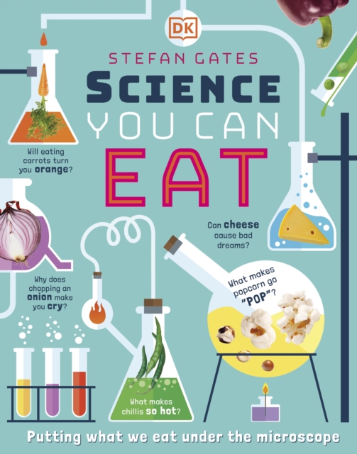 Science You Can Eat : Putting what we Eat Under the Microscope, Hardback Book