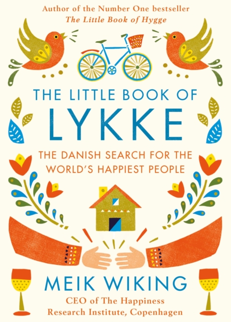 The Little Book of Lykke : The Danish Search for the World's Happiest People, Hardback Book
