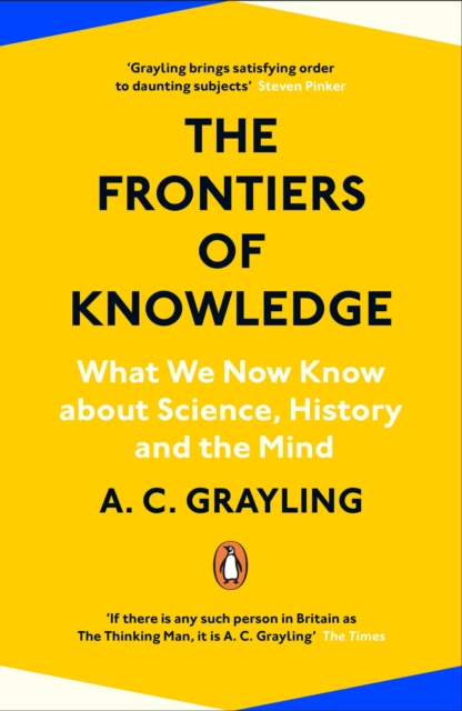 The Frontiers of Knowledge : What We Know About Science, History and The Mind, Paperback / softback Book