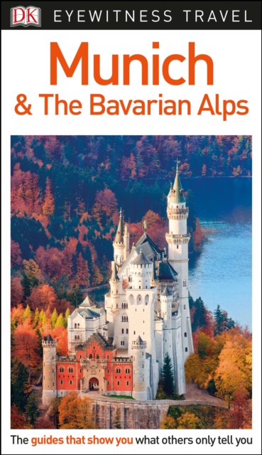DK Eyewitness Munich and the Bavarian Alps, Paperback / softback Book