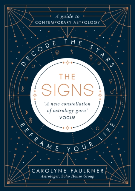 The Signs : Decode the Stars, Reframe Your Life, Hardback Book