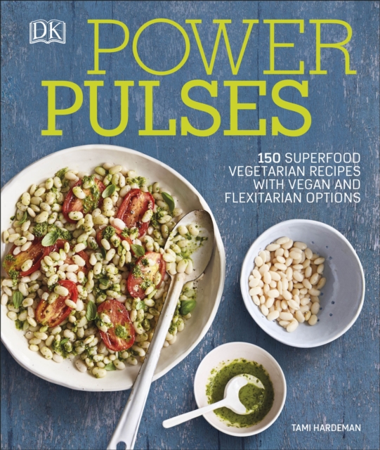 Power Pulses : 150 Superfood Vegetarian Recipes, featuring Vegan and Meat Variations, EPUB eBook