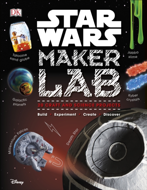 Star Wars Maker Lab : 20 Galactic Science Projects, Hardback Book