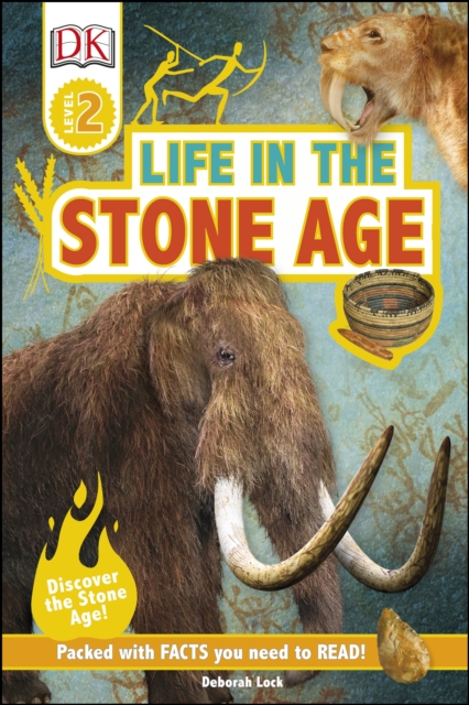 Life In The Stone Age : Discover the Stone Age!, Hardback Book