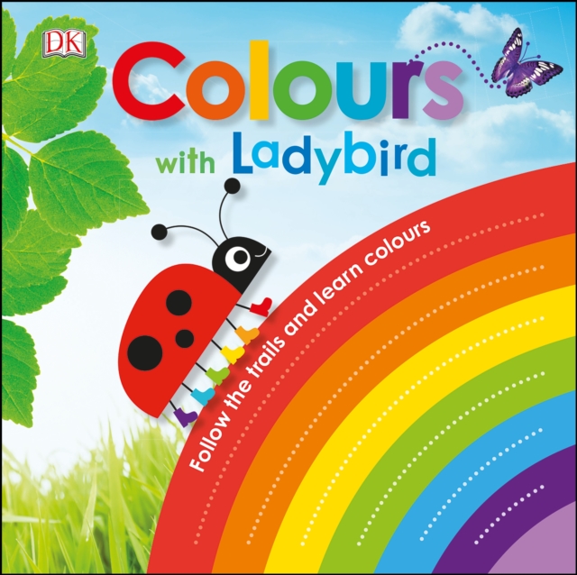 Colours with a Ladybird : Follow the Trails and Learn Colours, Board book Book