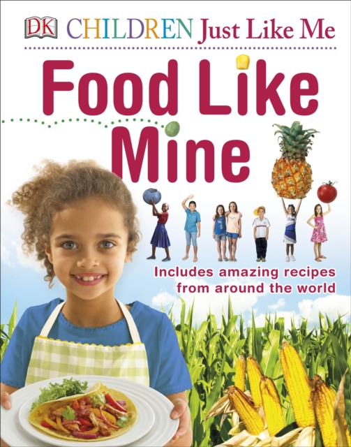 Food Like Mine : Includes Amazing Recipes from Around the World, EPUB eBook