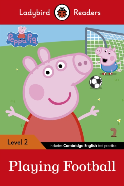 Ladybird Readers Level 2 - Peppa Pig - Playing Football (ELT Graded Reader), Paperback / softback Book