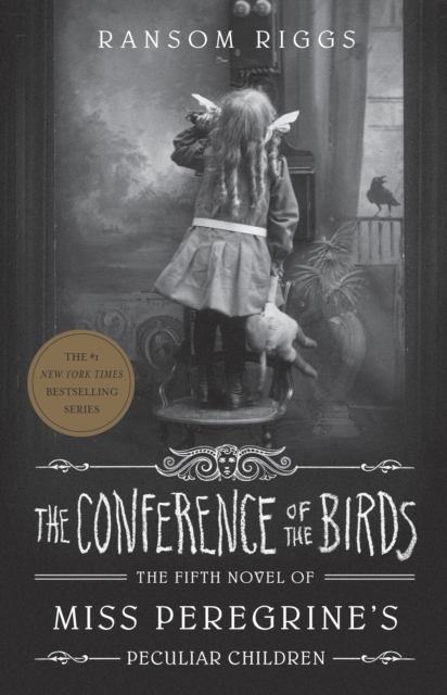 The Conference of the Birds : Miss Peregrine's Peculiar Children, EPUB eBook