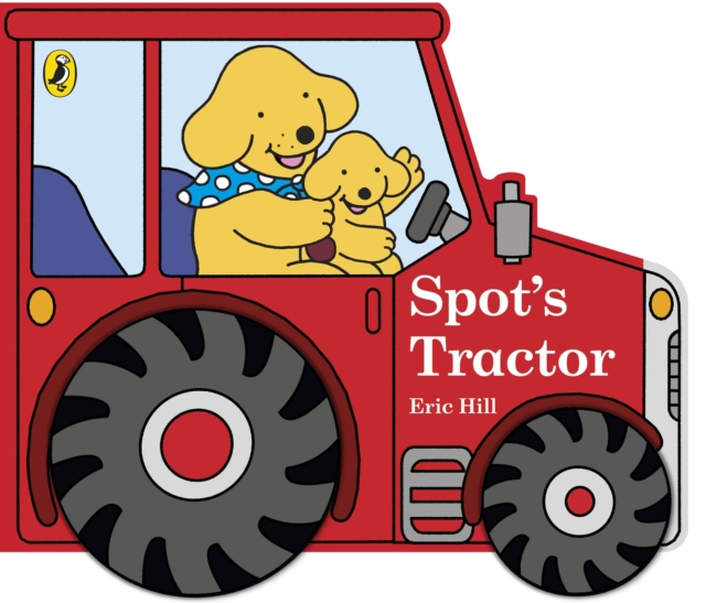 Spot's Tractor : An interactive board book for babies and toddlers, Board book Book