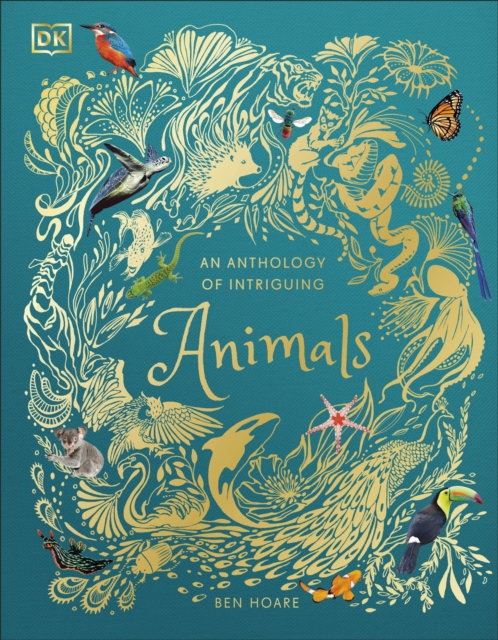 An Anthology of Intriguing Animals, Hardback Book