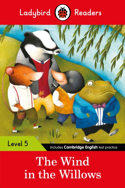Ladybird Readers Level 5 - The Wind in the Willows (ELT Graded Reader), Paperback / softback Book