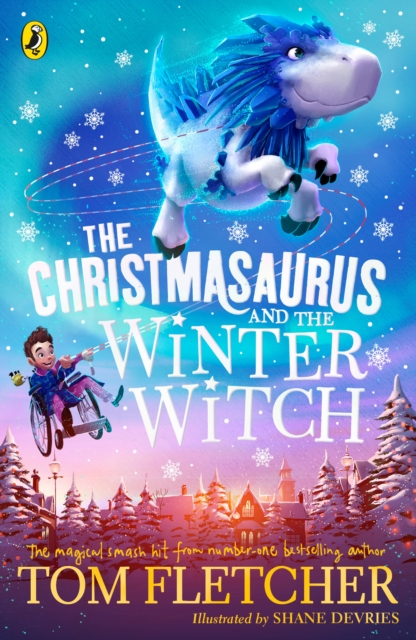The Christmasaurus and the Winter Witch, Paperback / softback Book