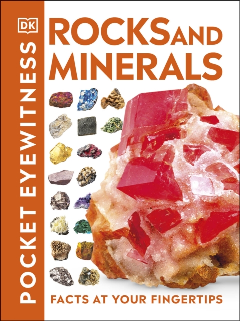 Pocket Eyewitness Rocks and Minerals : Facts at Your Fingertips, Paperback / softback Book