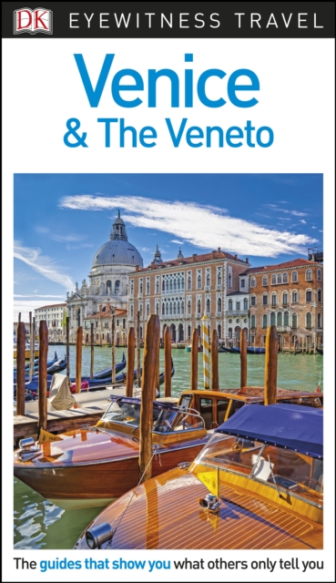DK Eyewitness Travel Guide Venice and the Veneto, PDF eBook