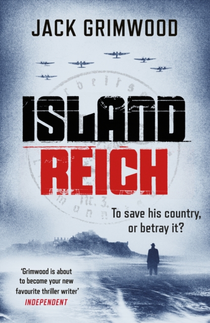 Island Reich : The atmospheric WWII thriller perfect for fans of Simon Scarrow and Robert Harris, Hardback Book