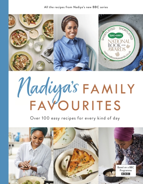 Nadiya's Family Favourites : Easy, beautiful and show-stopping recipes for every day, Hardback Book