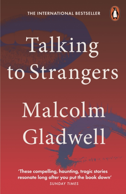 Talking to Strangers : What We Should Know about the People We Don't Know, EPUB eBook