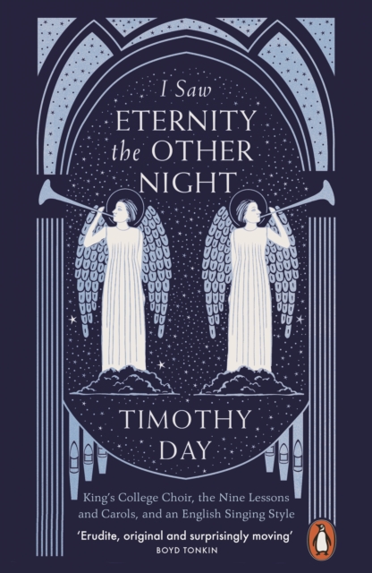 I Saw Eternity the Other Night : King's College, Cambridge, and an English Singing Style, EPUB eBook
