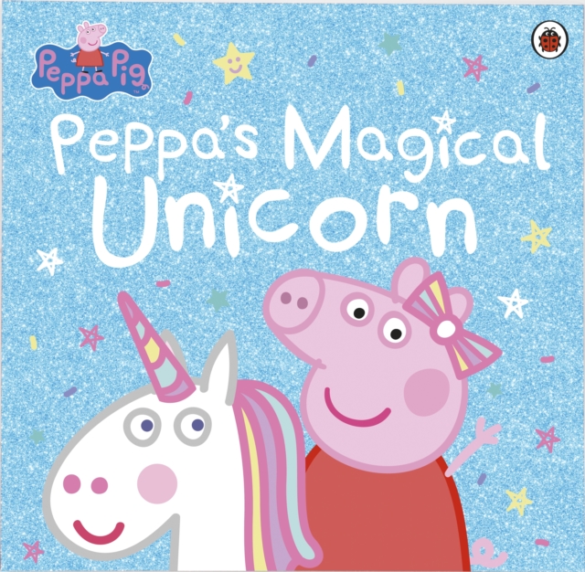 Peppa Pig: Peppa's Magical Unicorn, Paperback / softback Book