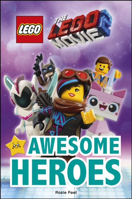THE LEGO (R) MOVIE 2 (TM) Awesome Heroes, Hardback Book