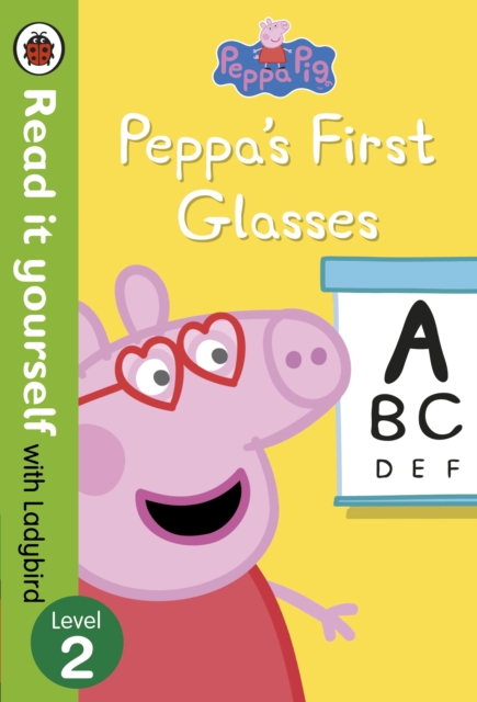Peppa Pig: Peppa's First Glasses - Read it yourself with Ladybird Level 2, Hardback Book