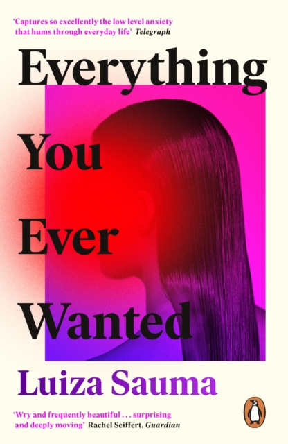 Everything You Ever Wanted : A Florence Welch Between Two Books Pick, EPUB eBook
