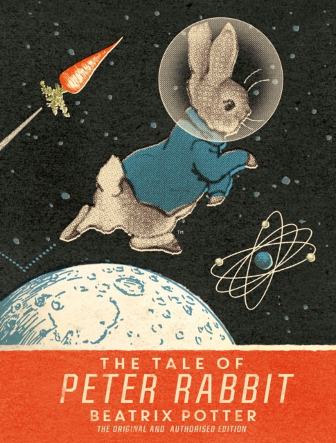 The Tale Of Peter Rabbit : Moon Landing Anniversary Edition, Hardback Book