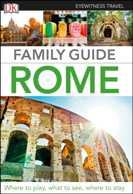 DK Eyewitness Family Guide Rome, Paperback / softback Book