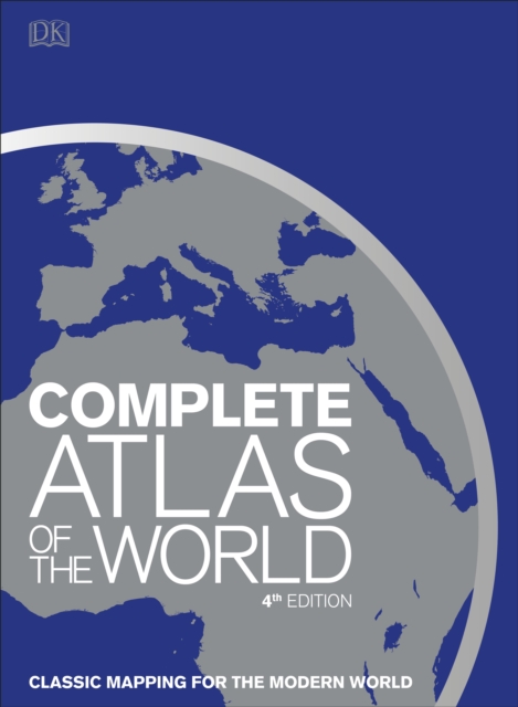Complete Atlas of the World : Classic mapping for the modern world, Hardback Book
