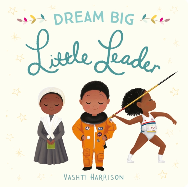 Dream Big, Little Leader, Board book Book