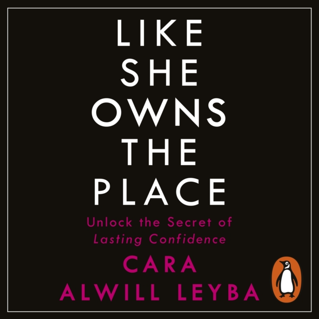 Like She Owns the Place : Unlock the Secret of Lasting Confidence, eAudiobook MP3 eaudioBook