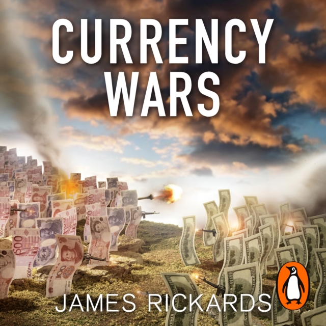 Currency Wars : The Making of the Next Global Crisis, eAudiobook MP3 eaudioBook
