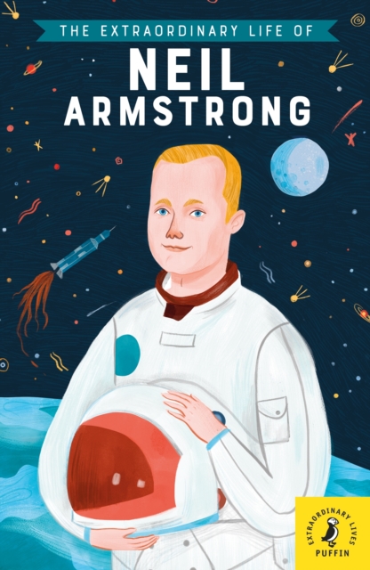 The Extraordinary Life of Neil Armstrong, Paperback / softback Book