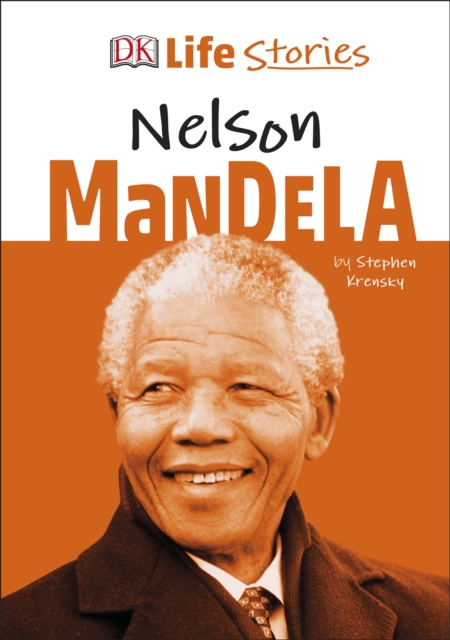 DK Life Stories Nelson Mandela, Hardback Book
