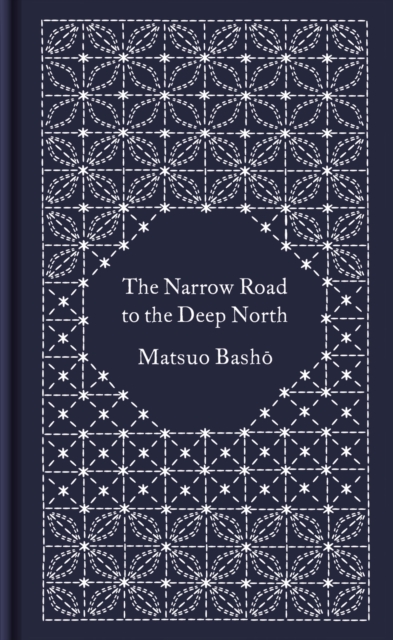 The Narrow Road to the Deep North and Other Travel Sketches, Hardback Book