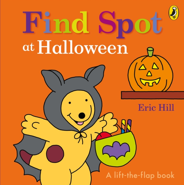 Find Spot at Halloween : A Lift-the-Flap Story, Board book Book