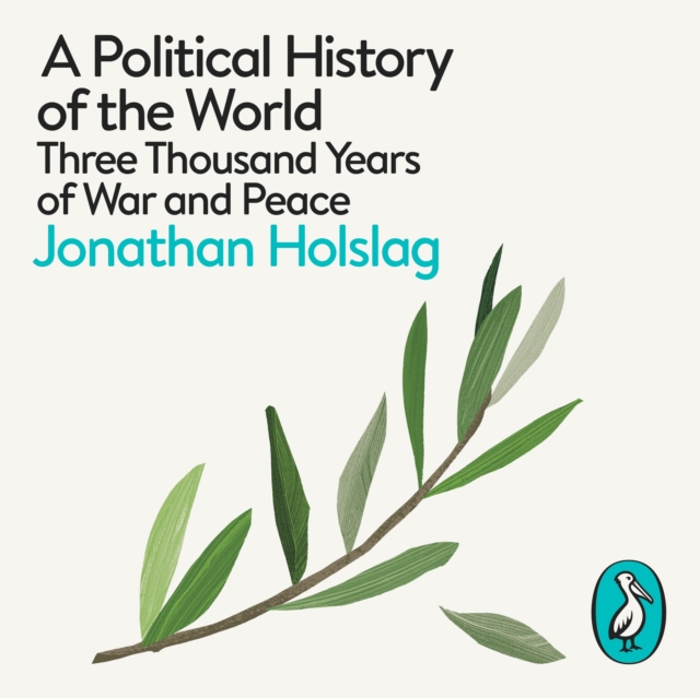 A Political History of the World : Three Thousand Years of War and Peace, eAudiobook MP3 eaudioBook