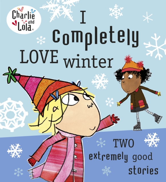 Charlie and Lola: I Completely Love Winter, EPUB eBook