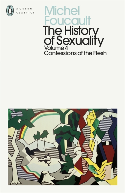 The History of Sexuality: 4 : Confessions of the Flesh, EPUB eBook