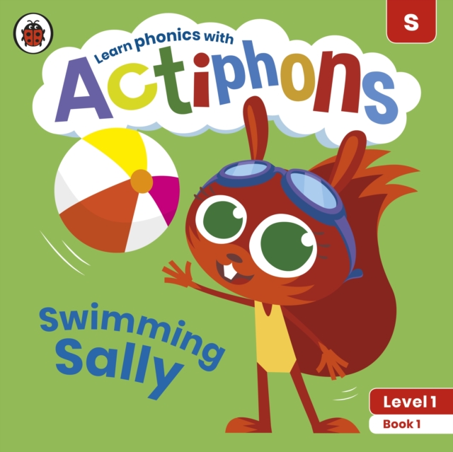 Actiphons Level 1 Book 1 Swimming Sally : Learn phonics and get active with Actiphons!, Paperback / softback Book