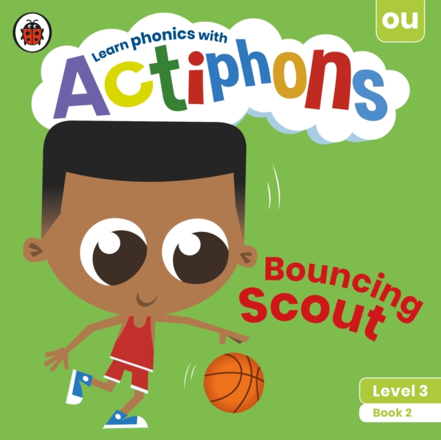 Actiphons Level 3 Book 2 Bouncing Scout : Learn phonics and get active with Actiphons!, Paperback / softback Book