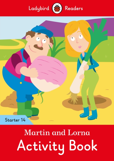 Martin and Lorna Activity Book - Ladybird Readers Starter Level 14, Paperback / softback Book