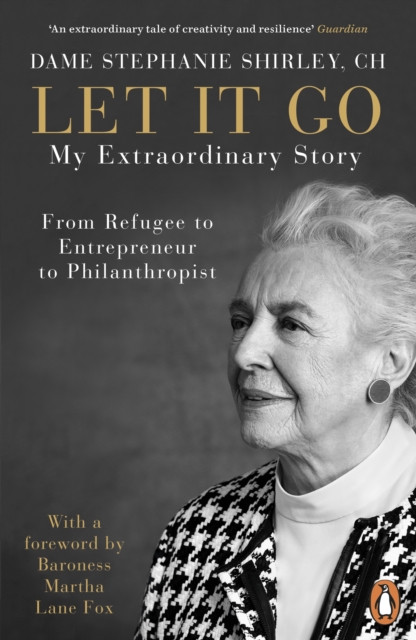 Let It Go : My Extraordinary Story - From Refugee to Entrepreneur to Philanthropist, Paperback / softback Book