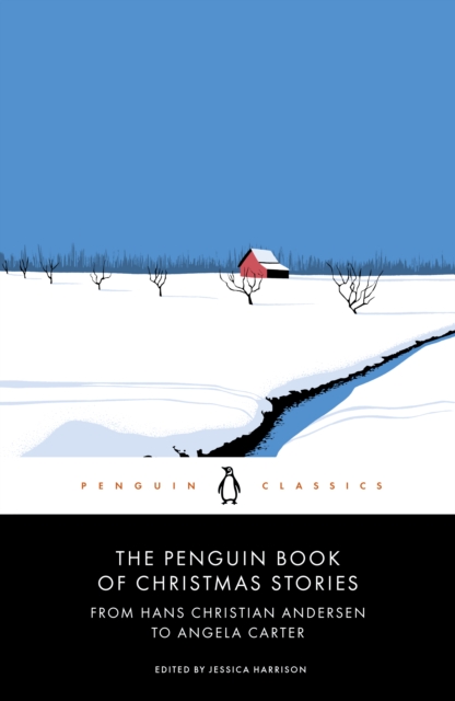 The Penguin Book of Christmas Stories : From Hans Christian Andersen to Angela Carter, EPUB eBook