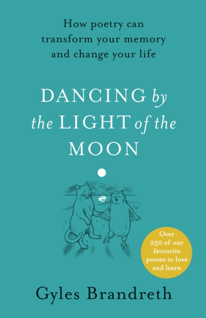 Dancing By The Light of The Moon : Over 250 poems to read, relish and recite, Hardback Book