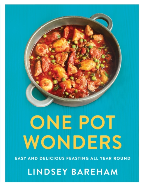 One Pot Wonders : Easy and delicious feasting without the hassle, EPUB eBook