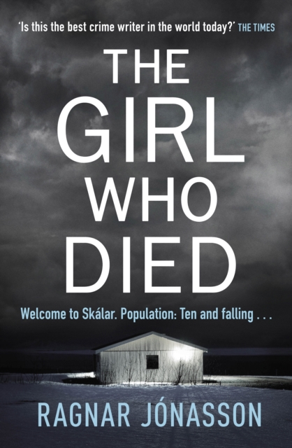 The Girl Who Died : The chilling Sunday Times Crime Book of the Year, Hardback Book