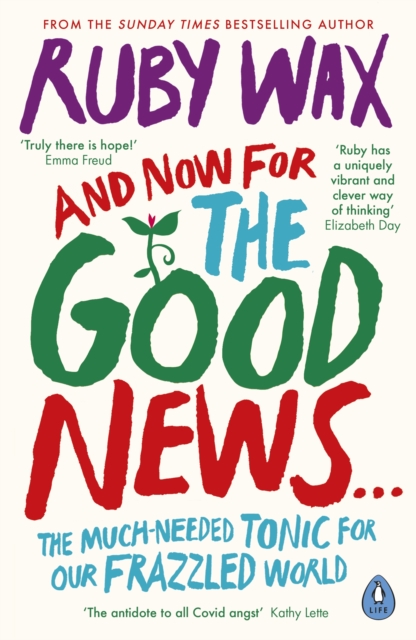 And Now For The Good News... : The much-needed tonic for our frazzled world, EPUB eBook