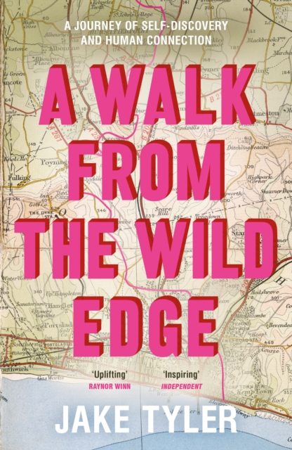 A Walk from the Wild Edge : A journey of self-discovery and human connection, Hardback Book